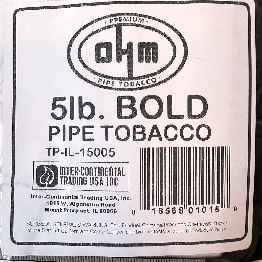 OHM Ohm Bold Pipe Tobacco 5lb bag label showing bold branding and product details for pipe tobacco enthusiasts.
